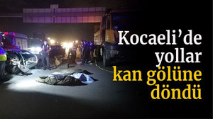 Kocaeli’de 2020’de yollar kan gölüne döndü